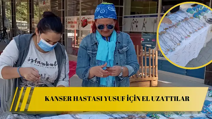 Kanser hastası Yusuf için el uzattılar