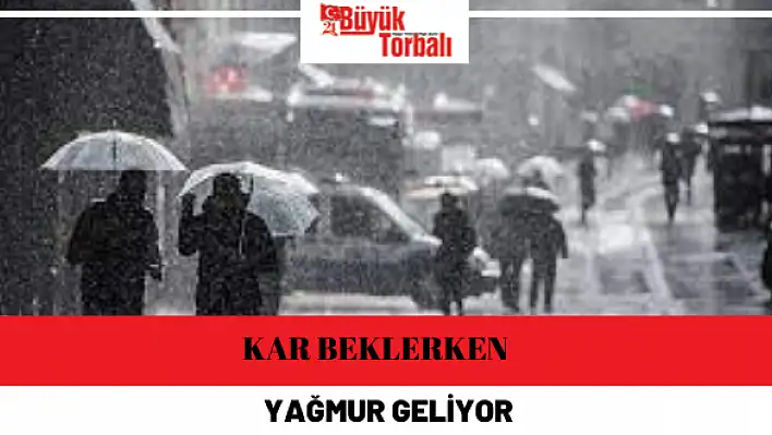 Kar beklerken yağmur geliyor