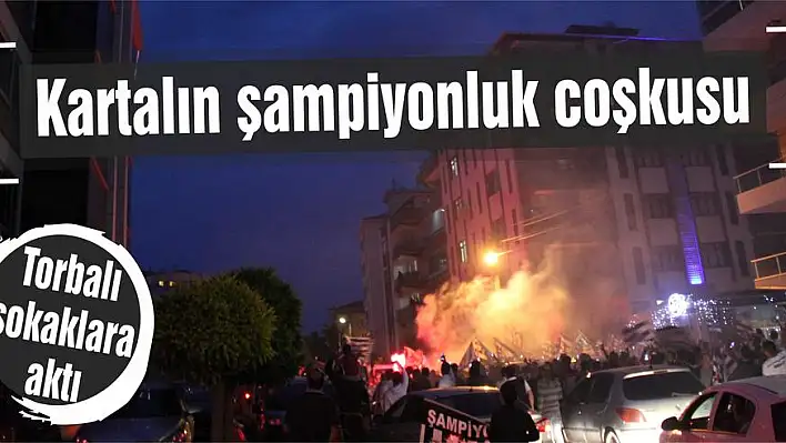 Kartalın şampiyonluk coşkusu                      