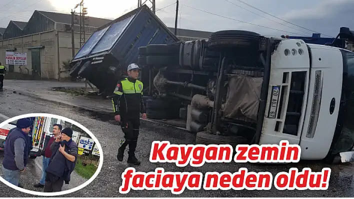 Kaygan zemin faciaya neden oldu!