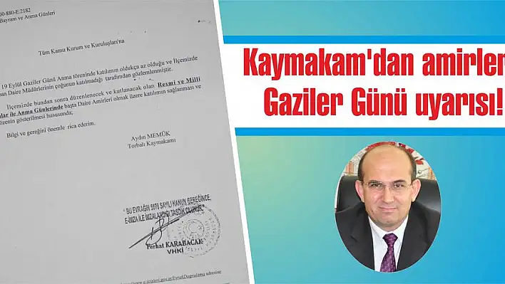 Kaymakam'dan amirlere Gaziler Günü uyarısı!