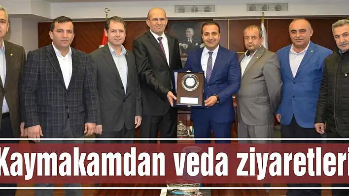 Kaymakamdan veda ziyaretleri