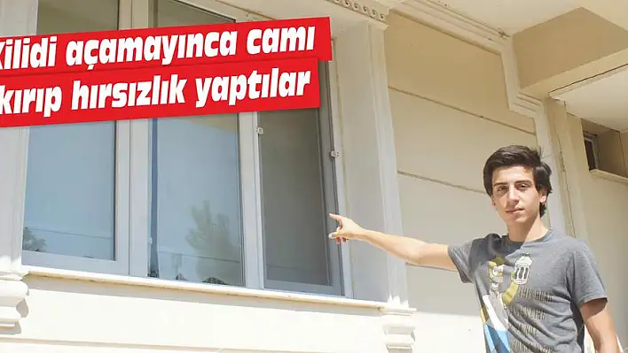 Kilidi açamayınca camı kırıp hırsızlık yaptılar