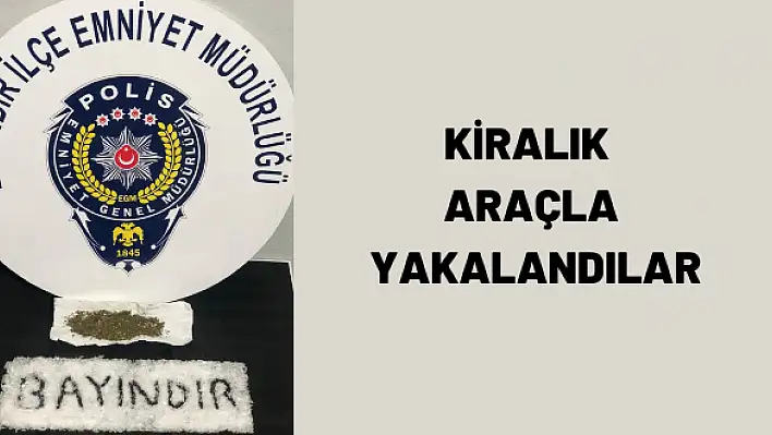 Kiralık araçla yakalandılar