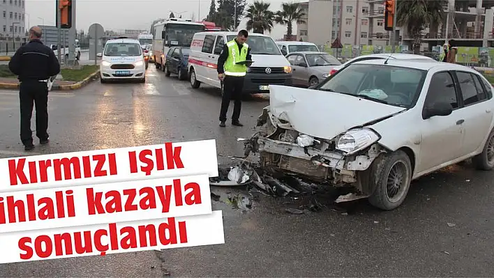 Kırmızı ışık ihlali kazayla sonuçlandı