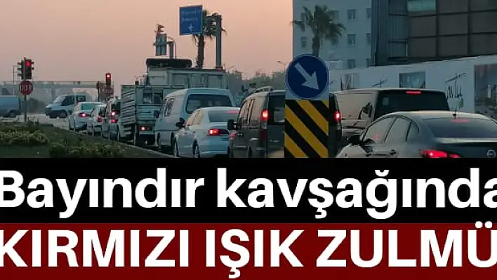 Kırmızı ışık zulmü