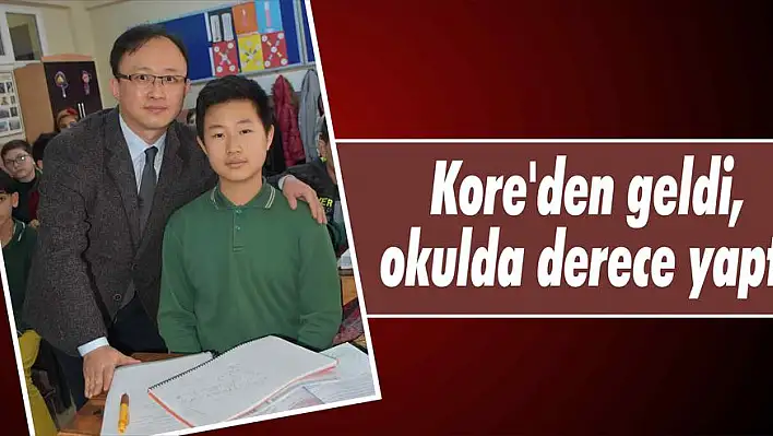 Kore'den geldi, okulda derece yaptı