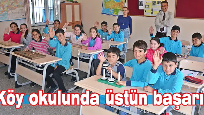 Köy okulunda üstün başarı!