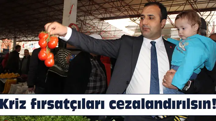 Kriz fırsatçıları cezalandırılsın!