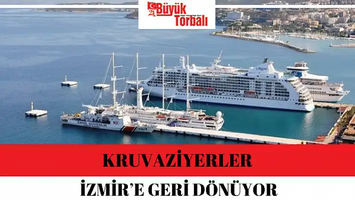 Kruvaziyerler İzmir'e geri dönüyor