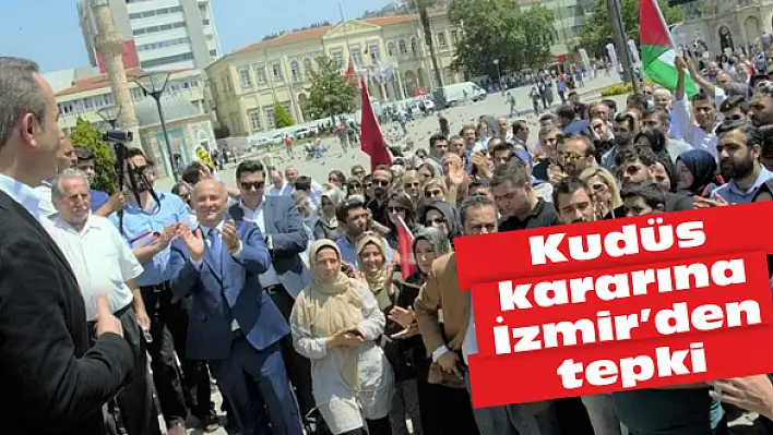 Kudüs kararına İzmir'den tepki