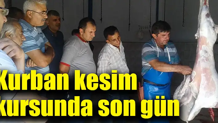 Kurban kesim kursunda son gün