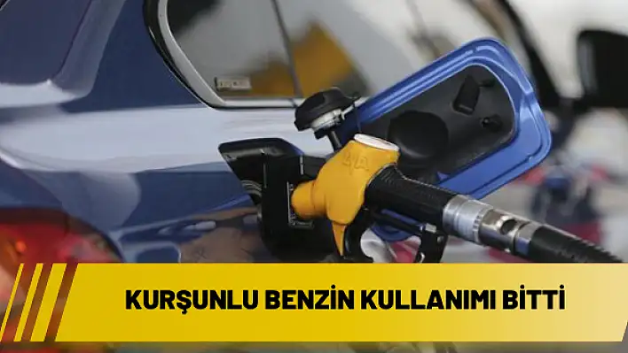 Kurşunlu benzin kullanımı bitti