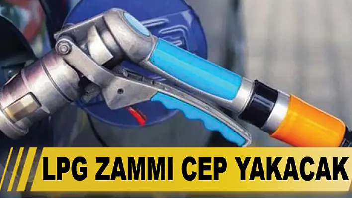 LPG zammı cep yakacak