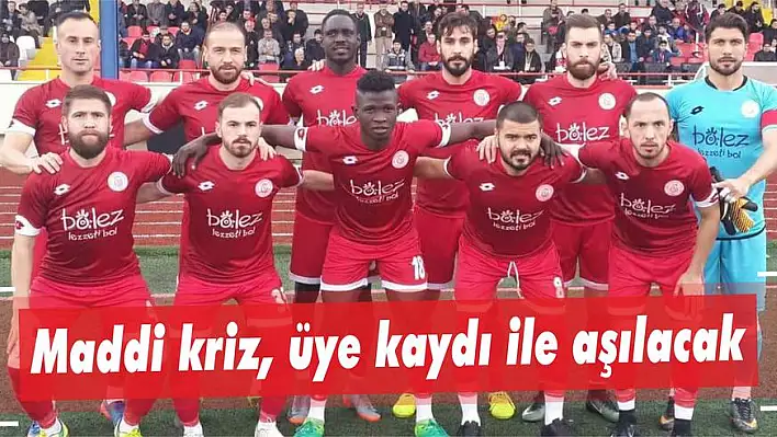 Maddi kriz, üye kaydı ile aşılacak