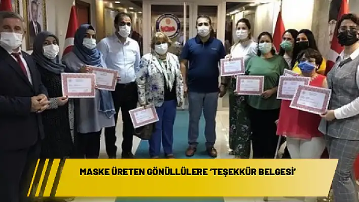 Maske üreten gönüllülere 'teşekkür belgesi'