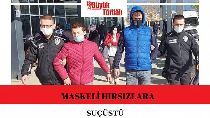 Maskeli hırsızlara polisten suçustü