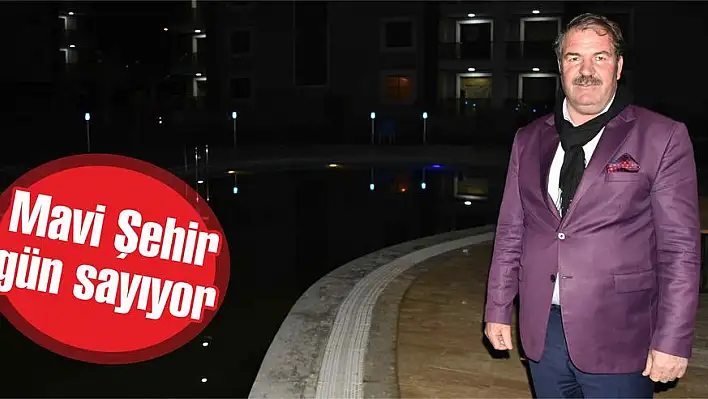 Mavi Şehir gün sayıyor