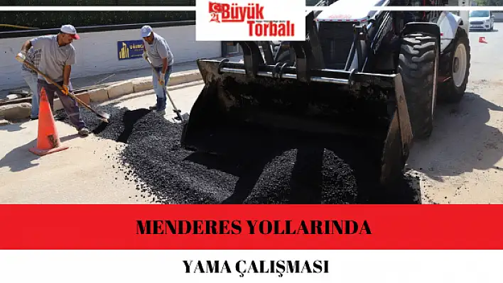 Menderes yollarında yama çalışması