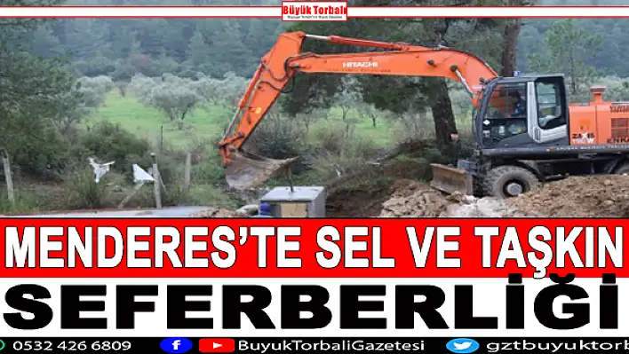 Menderes'te sel ve taşkınlara karşı seferberlik