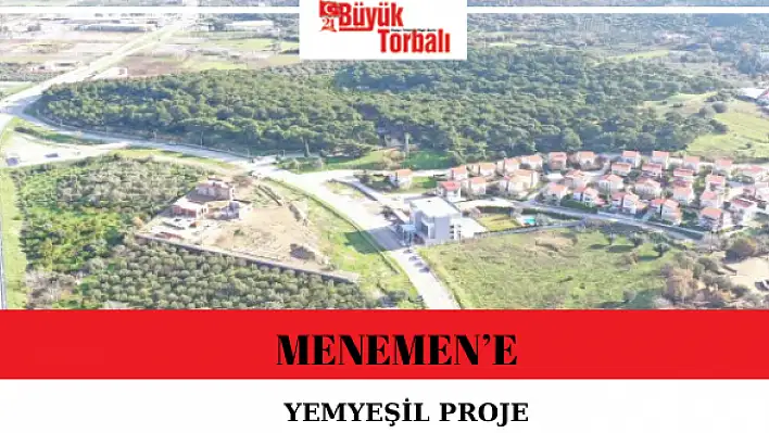 Menemen'e yemyeşil proje