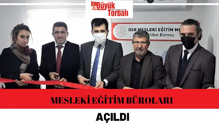 Mesleki eğitim büroları açıldı