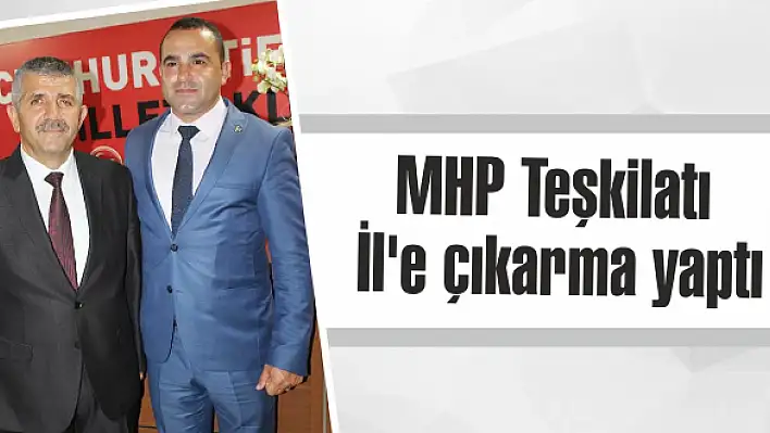 MHP Teşkilatı  İl'e çıkarma yaptı