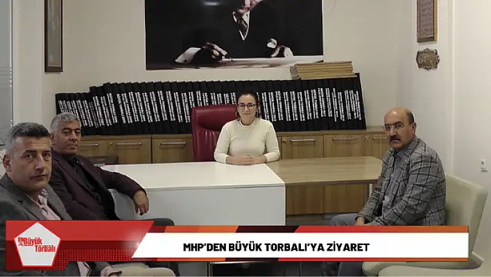 MHP'den Büyük Torbalı'ya ziyaret