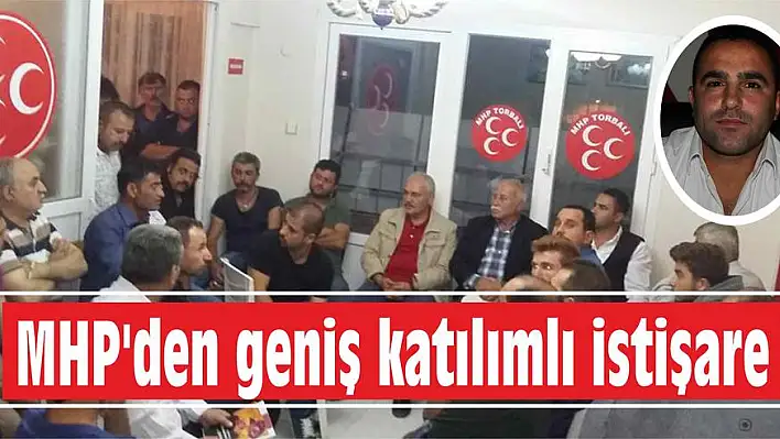 MHP'den geniş katılımlı istişare