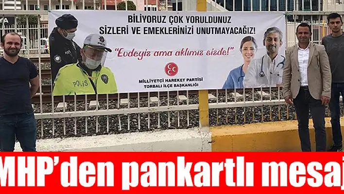 MHP’den polis ve sağlıkçılara destek mesajı