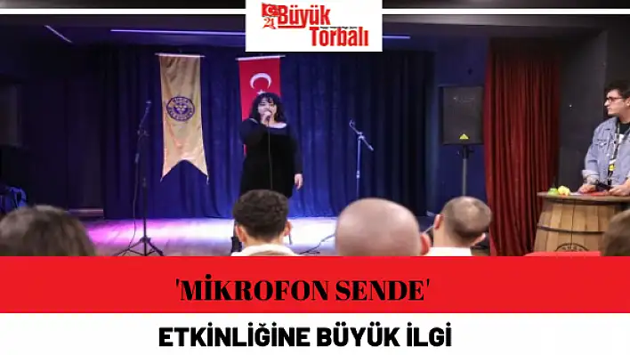 ‘Mikrofon Sende’ etkinliğine büyük ilgi