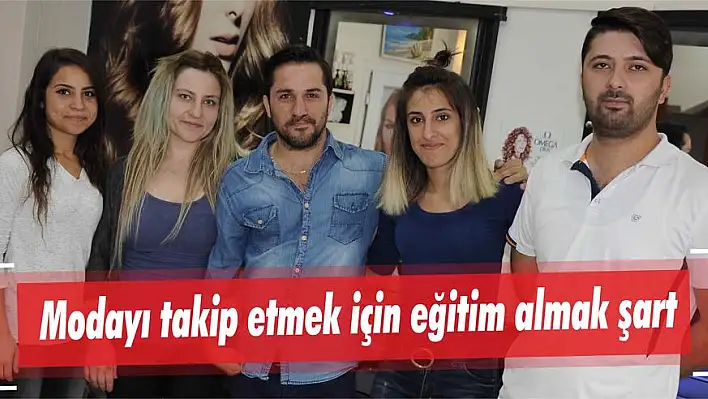 Modayı takip etmek için eğitim almak şart