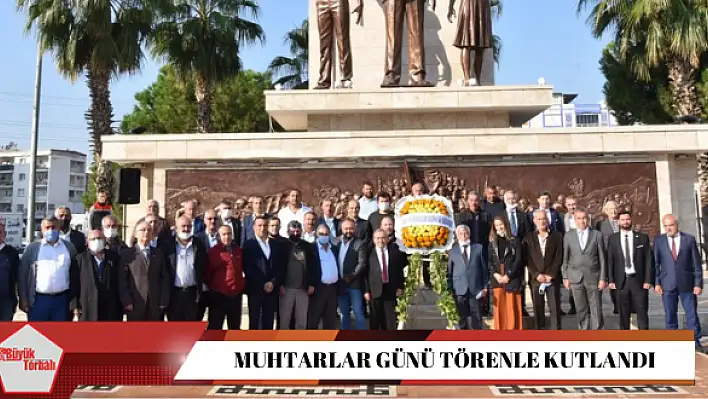 Muhtarlar Günü törenle kutlandı