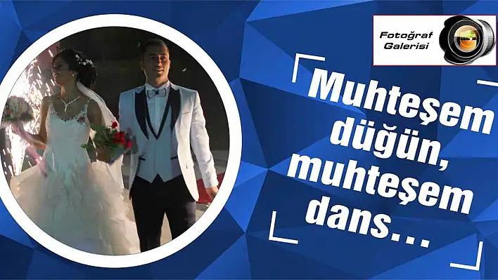 Muhteşem düğün, muhteşem dans…