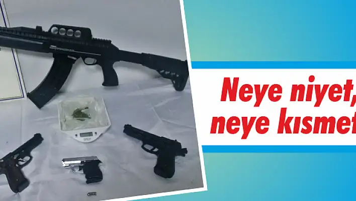 Neye niyet, neye kısmet!