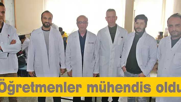 Öğretmenler mühendis oldu