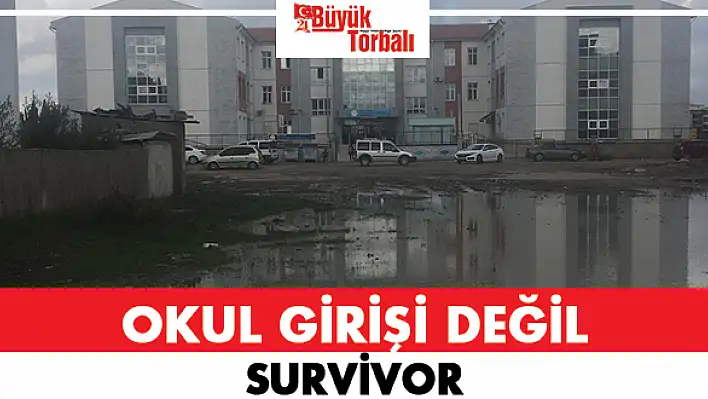 Okul giriş değil Survivor!