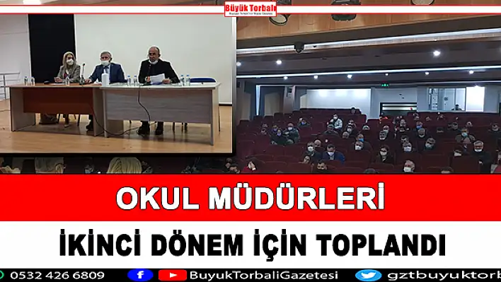 Okul müdürleri ikinci dönem için toplandı