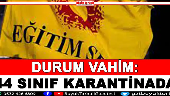 Okullarda durum vahim: 44 sınıf karantinada