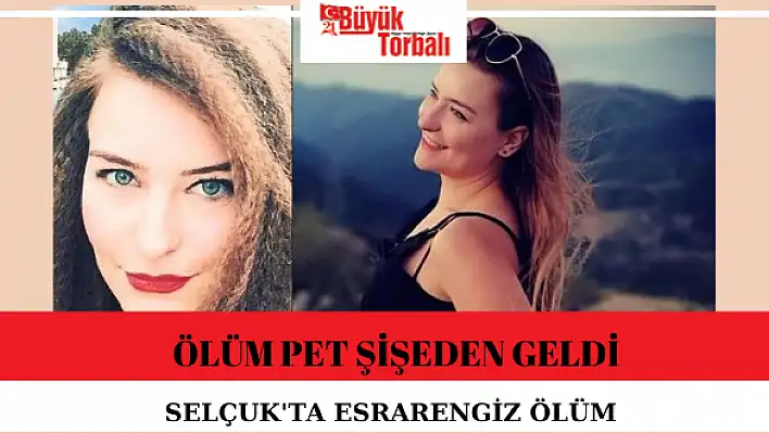 Ölüm pet şişeden geldi