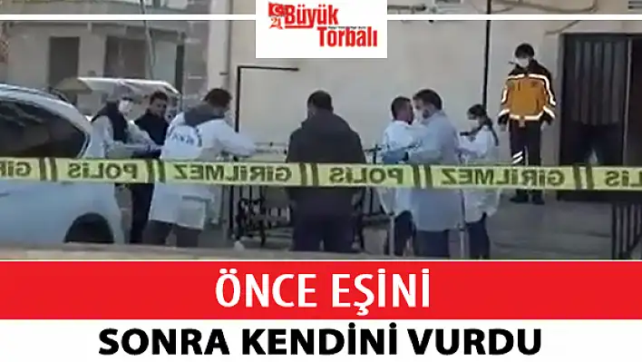 Önce eşini sonra kendini vurdu