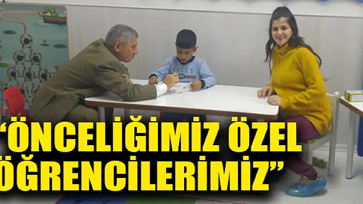 'Önceliğimiz özel öğrencilerimiz'