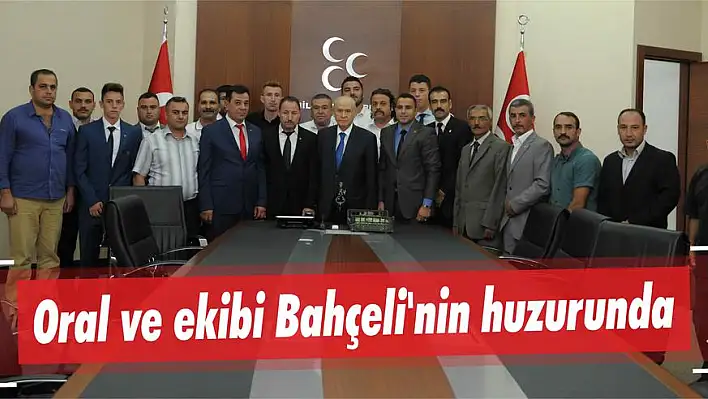 Oral ve ekibi Bahçeli'nin huzurunda