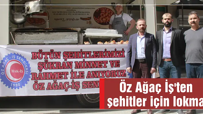 Öz Ağaç İş’ten şehitler için lokma