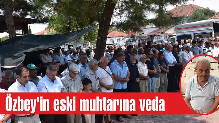 Özbey'in eski muhtarına veda