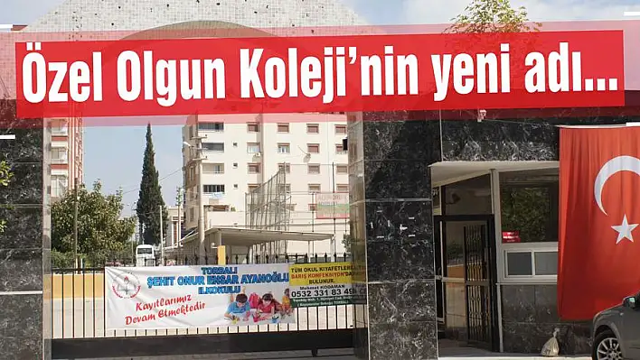 Özel Olgun Koleji’nin yeni adı…