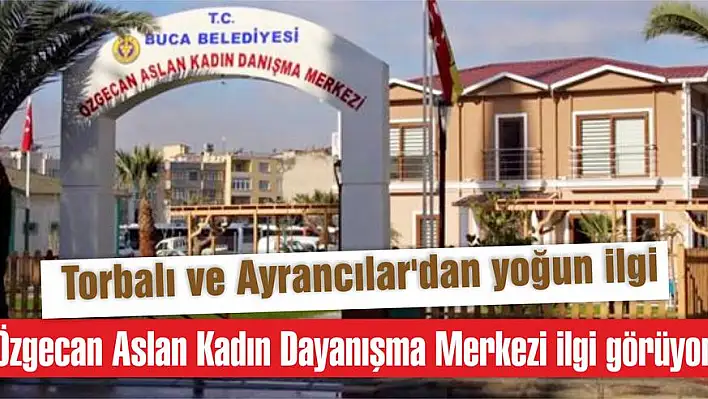 Özgecan Aslan Kadın Dayanışma Merkezi ilgi görüyor