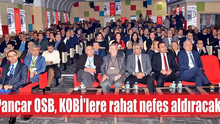 Pancar OSB, KOBİ'lere rahat nefes aldıracak