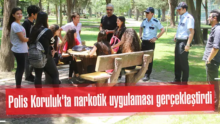 Polis Koruluk’ta narkotik uygulaması gerçekleştirdi