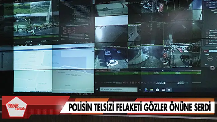 Polisin telsizi felaketi gözler önüne serdi